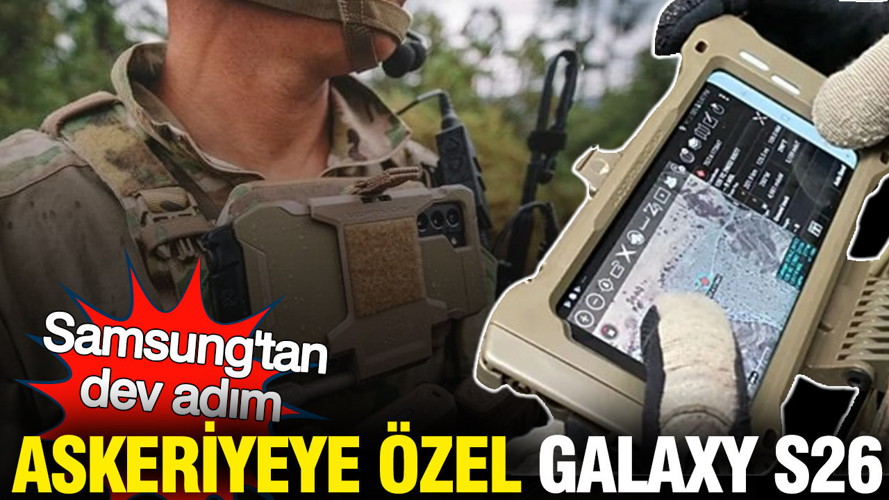 Samsung’dan Askeri Kullanıma Özel Galaxy S26 Tactical Edition Duyurusu